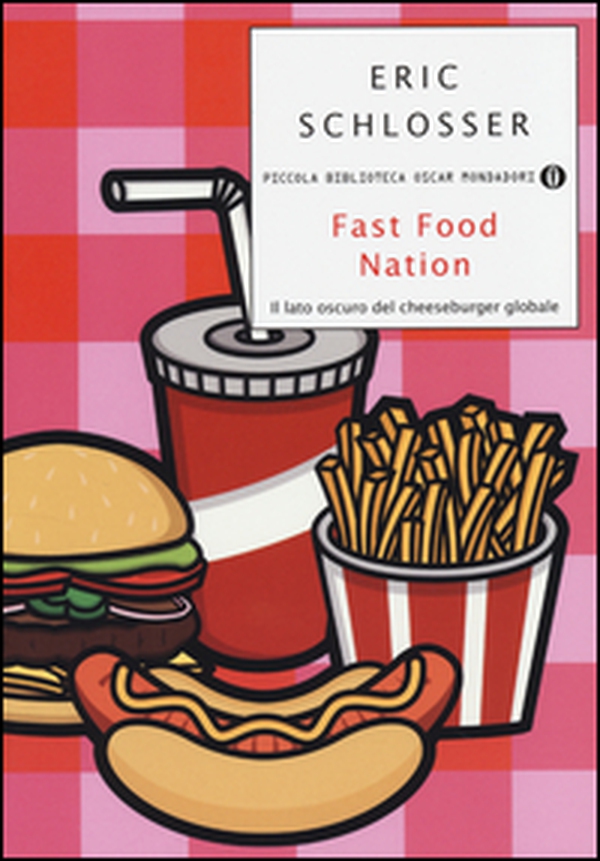 Fast food nation. Il lato oscuro del cheeseburger globale - Librerie.coop Fast food nation. Il lato oscuro del cheeseburger globale - Librerie.coop
