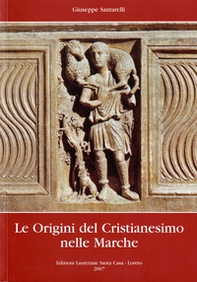 Le origini del cristianesimo nelle Marche - Librerie.coop