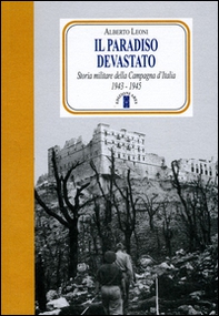 Il paradiso devastato. Storia militare della Campagna d'Italia (1943-1945) - Librerie.coop
