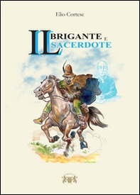 Il brigante e il sacerdote - Librerie.coop