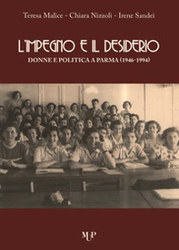 L'impegno e il desiderio. Donne e politica a Parma (1946-1994) - Librerie.coop