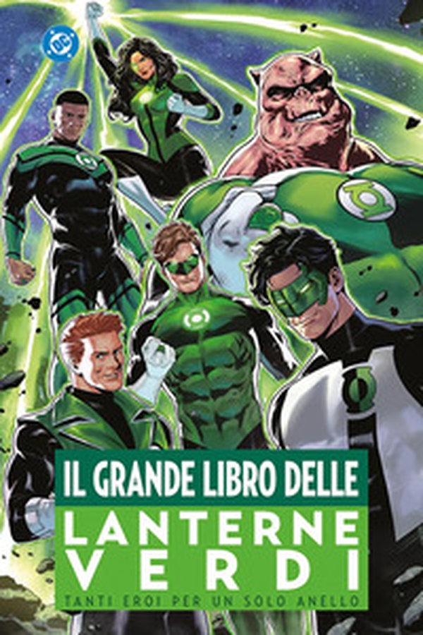 Tanti eroi per un solo anello. Il grande libro delle Lanterne Verdi - Librerie.coop