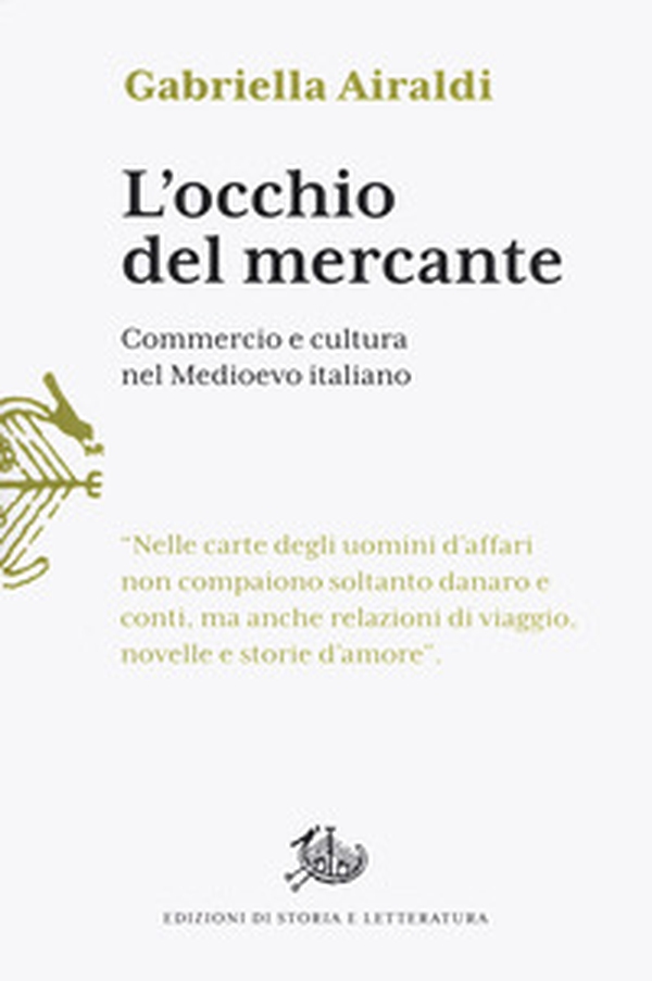 L'occhio del mercante. Commercio e cultura nel Medioevo italiano - Librerie.coop L'occhio del mercante. Commercio e cultura nel Medioevo italiano - Librerie.coop
