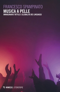 Musica a pelle. Immaginario tattile e globalità dei linguaggi - Librerie.coop Musica a pelle. Immaginario tattile e globalità dei linguaggi - Librerie.coop