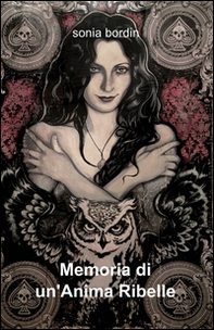 Memoria di un'anima ribelle - Librerie.coop