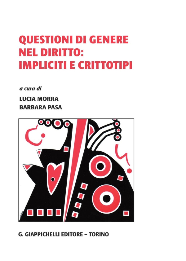 Questioni di genere nel diritto: impliciti e crittotipi - Librerie.coop Questioni di genere nel diritto: impliciti e crittotipi - Librerie.coop