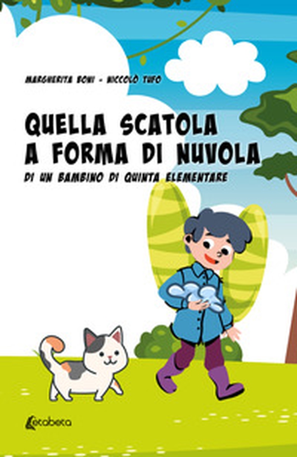 Quella scatola a forma di nuvola di un bambino di quinta elementare - Librerie.coop Quella scatola a forma di nuvola di un bambino di quinta elementare - Librerie.coop