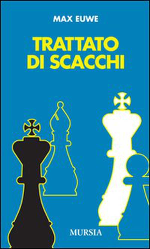 Trattato di scacchi - Librerie.coop Trattato di scacchi - Librerie.coop