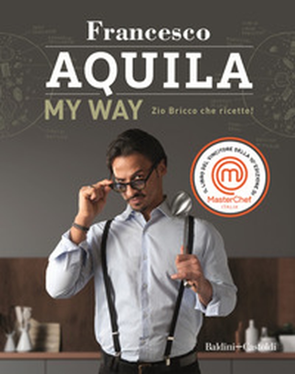 My Way. Zio Bricco che ricette! - Librerie.coop My Way. Zio Bricco che ricette! - Librerie.coop