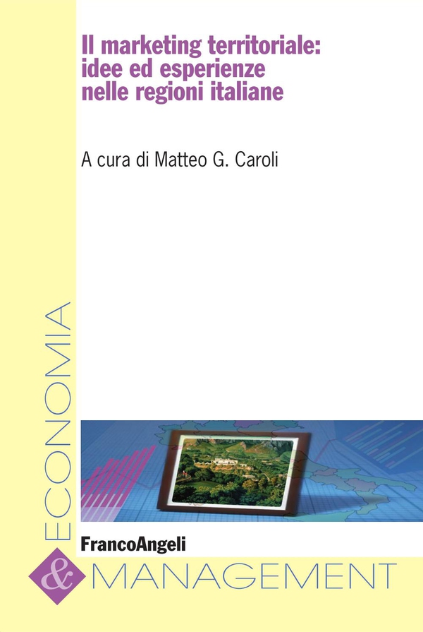 Il marketing territoriale: idee ed esperienze nelle regioni italiane - Librerie.coop Il marketing territoriale: idee ed esperienze nelle regioni italiane - Librerie.coop