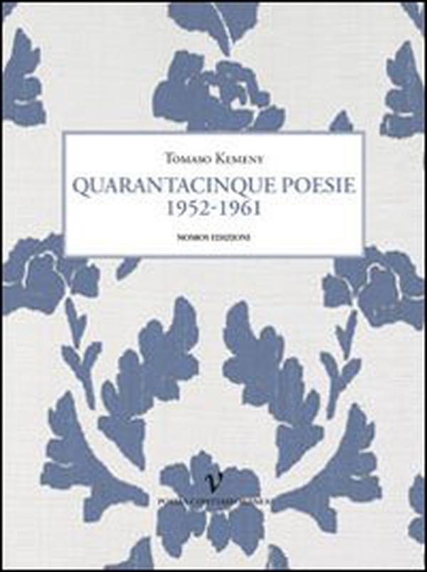 Quarantacinque poesie 1952-1961 - Librerie.coop Quarantacinque poesie 1952-1961 - Librerie.coop