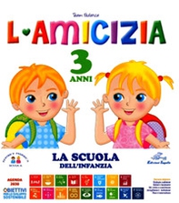 L'amicizia. 3 anni - Librerie.coop