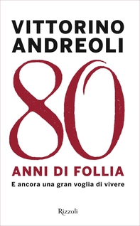 Ottant'anni di follia - Librerie.coop