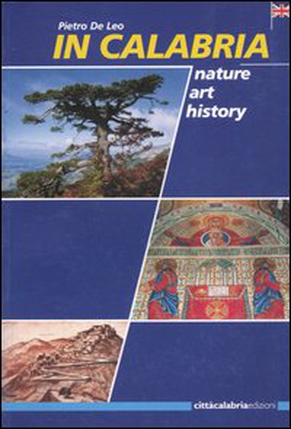 In Calabria. Nature, art, history - Librerie.coop In Calabria. Nature, art, history - Librerie.coop