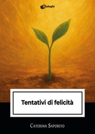 Tentativi di felicità - Librerie.coop