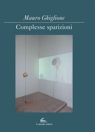 Complesse sparizioni. Ediz. italiana e inglese - Librerie.coop