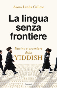 La lingua senza frontiere. Fascino e avventure dello yiddish - Librerie.coop La lingua senza frontiere. Fascino e avventure dello yiddish - Librerie.coop