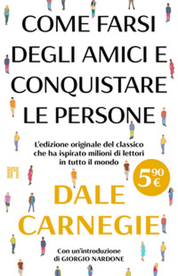 Come farsi degli amici e conquistare le persone - Librerie.coop