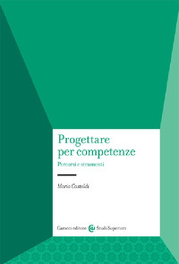 Progettare per competenze. Percorsi e strumenti - Librerie.coop Progettare per competenze. Percorsi e strumenti - Librerie.coop