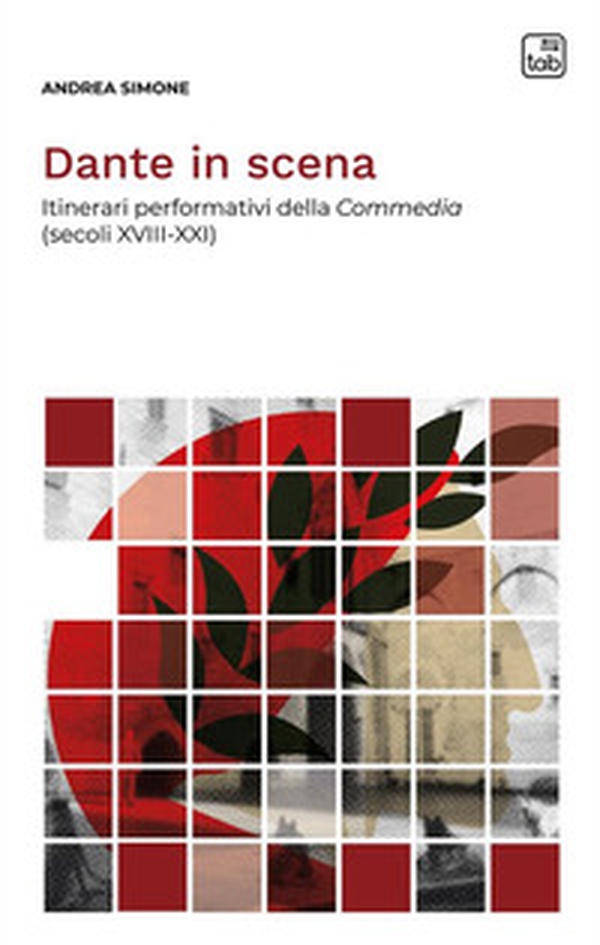 Dante in scena. Itinerari performativi della Commedia (secoli XVIII-XXI) - Librerie.coop Dante in scena. Itinerari performativi della Commedia (secoli XVIII-XXI) - Librerie.coop