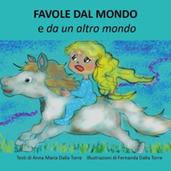 Favole dal mondo e da un altro mondo - Librerie.coop Favole dal mondo e da un altro mondo - Librerie.coop