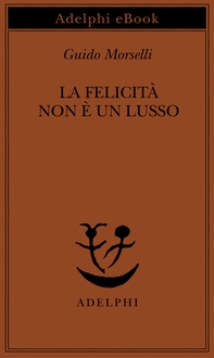 La felicità non è un lusso - Librerie.coop