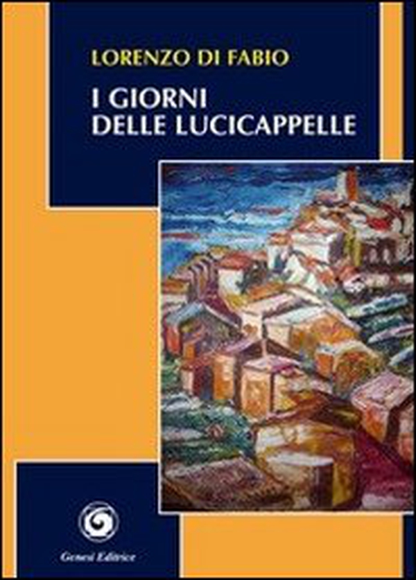 I giorni delle lucicappelle - Librerie.coop I giorni delle lucicappelle - Librerie.coop