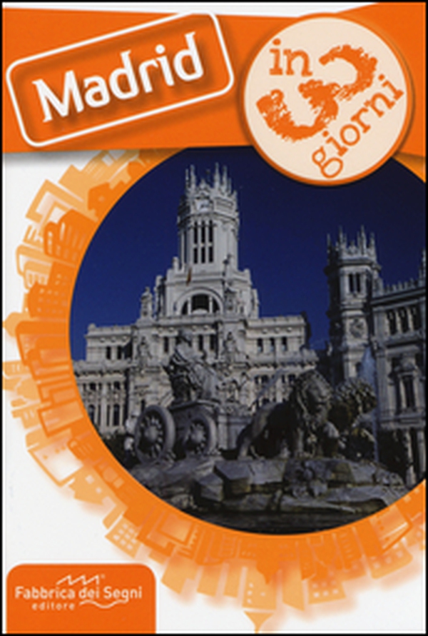 Madrid in 3 giorni - Librerie.coop Madrid in 3 giorni - Librerie.coop