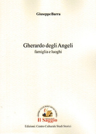 Gherardo degli Angeli. Famiglia e luoghi - Librerie.coop
