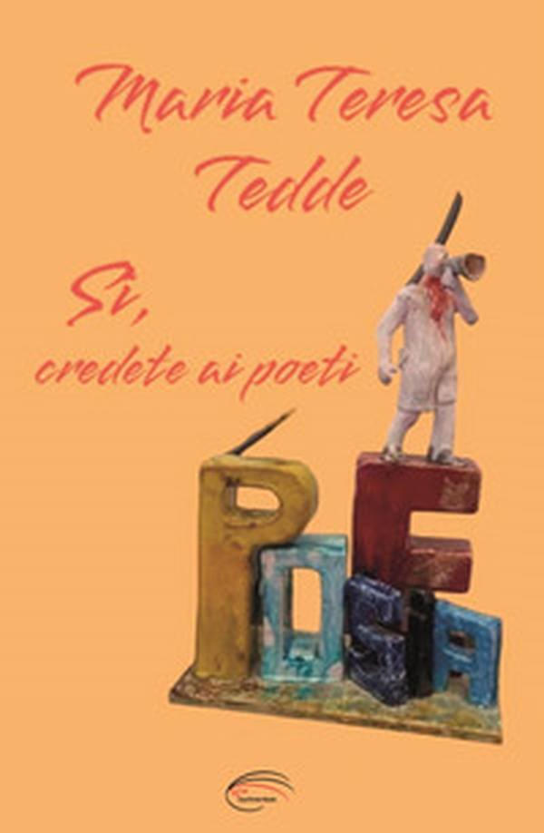 Sì, credete ai poeti - Librerie.coop Sì, credete ai poeti - Librerie.coop