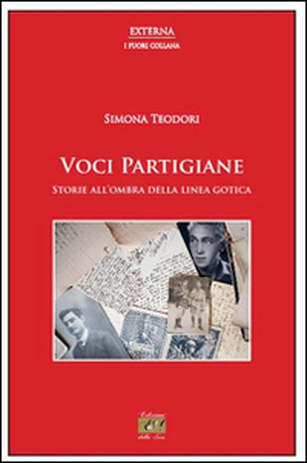 Voci partigiane. Storie all'ombra della linea gotica - Librerie.coop Voci partigiane. Storie all'ombra della linea gotica - Librerie.coop