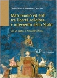 Matrimonio ed enti tra libertà religiosa e intervento dello Stato - Librerie.coop