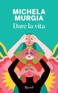 Dare la vita - Librerie.coop Dare la vita - Librerie.coop