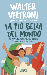 La più bella del mondo. La Costituzione raccontata a ragazze e ragazzi - Librerie.coop