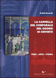 La cappella del Corporale nel duomo di Orvieto - Librerie.coop