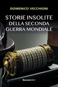 Storie insolite della Seconda guerra mondiale - Librerie.coop
