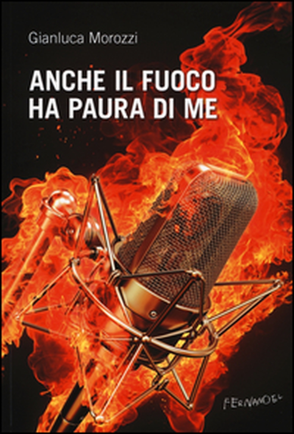Anche il fuoco ha paura di me - Librerie.coop Anche il fuoco ha paura di me - Librerie.coop