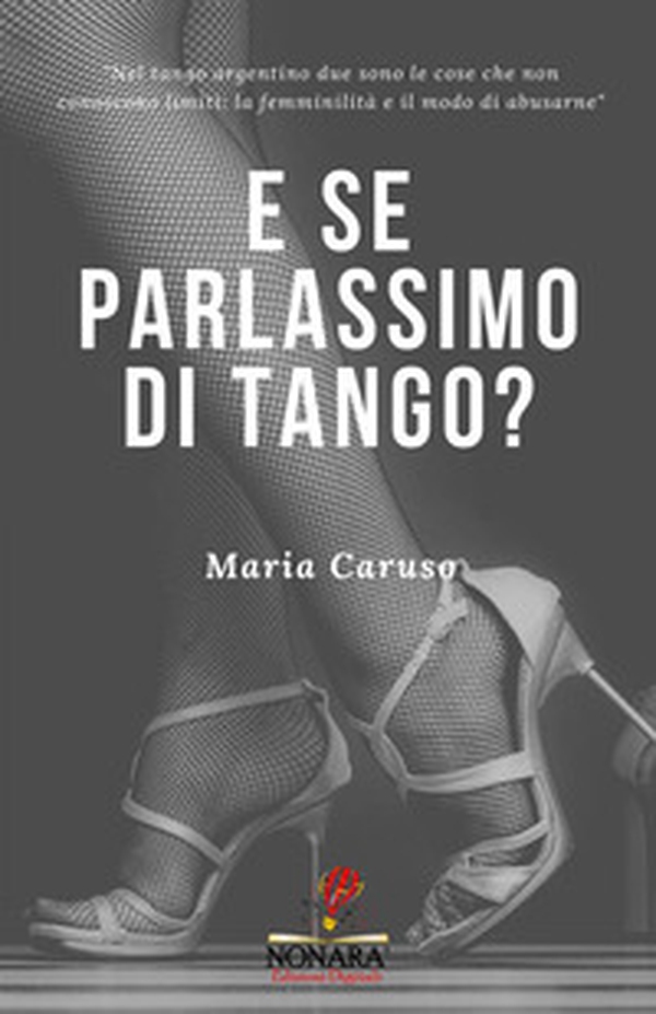 E se parlassimo di tango? - Librerie.coop E se parlassimo di tango? - Librerie.coop