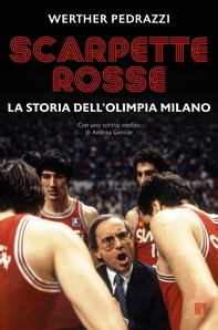 Scarpette rosse. La storia dell'Olimpia Milano - Librerie.coop