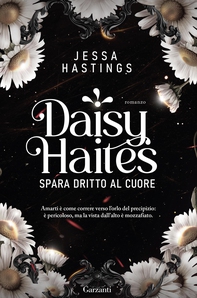 Daisy Haites. Spara dritto al cuore - Librerie.coop Daisy Haites. Spara dritto al cuore - Librerie.coop