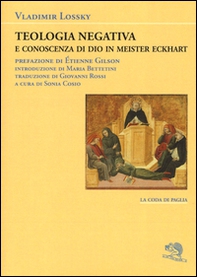 Teologia negativa e conoscenza di Dio in Meister Eckart - Librerie.coop