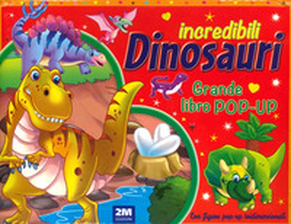 Incredibili dinosauri. Grande libro pop-up - Librerie.coop Incredibili dinosauri. Grande libro pop-up - Librerie.coop
