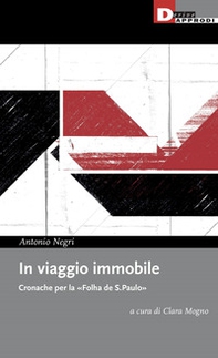 In viaggio immobile. Cronache per la «Folha de S.Paulo» - Librerie.coop