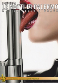 Le notti di Palermo. Mafia, sesso e droga - Librerie.coop