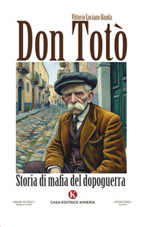 Don Totò. Storia di mafia del dopoguerra - Librerie.coop
