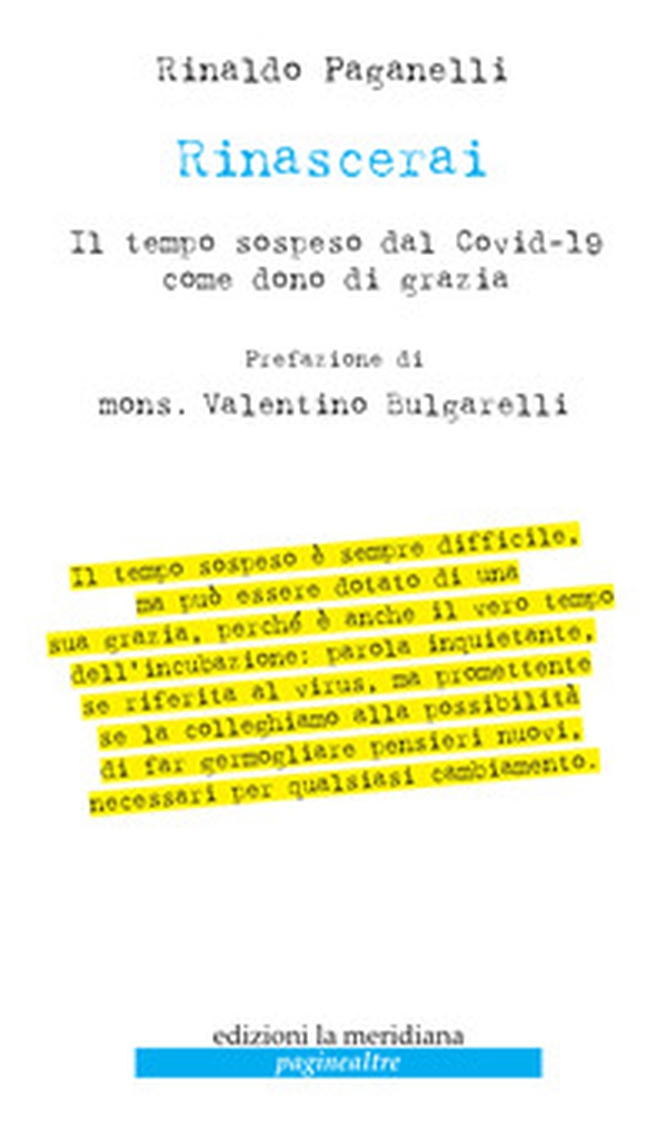 Rinascerai. Il tempo sospeso dal Covid-19 come dono di grazia - Librerie.coop Rinascerai. Il tempo sospeso dal Covid-19 come dono di grazia - Librerie.coop