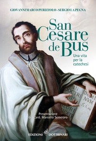 San Cesare de Bus. Una vita per la catechesi - Librerie.coop