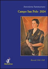 Campo San Polo 2024. Ricordi 1943-1945 - Librerie.coop