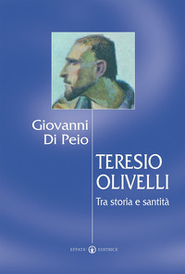 Teresio Olivelli. Tra storia e santità - Librerie.coop Teresio Olivelli. Tra storia e santità - Librerie.coop