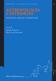 Antropologia e patrimoni. Formazione di competenze e di professionalità - Librerie.coop